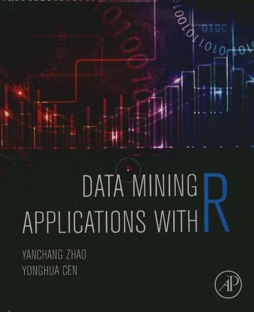 Data mining applications with R - Yanchang Zhao