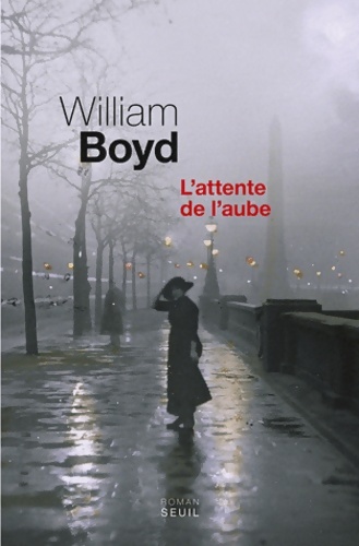 L'attente de l'aube - William Boyd