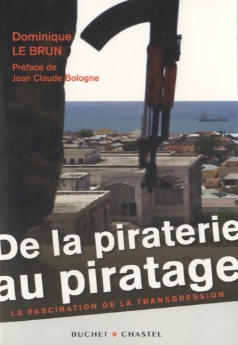 De la piraterie au piratage - Le Brun Dominique