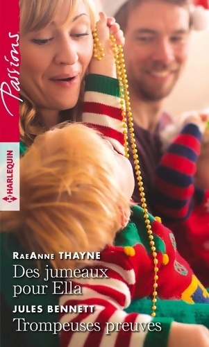 Des jumeaux pour Ella / Trompeuses preuves - Raeanne Thayne