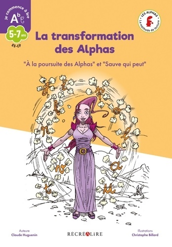 La transformation des alphas. La méthode de lecture les alphas GS-CP - Claude Huguenin