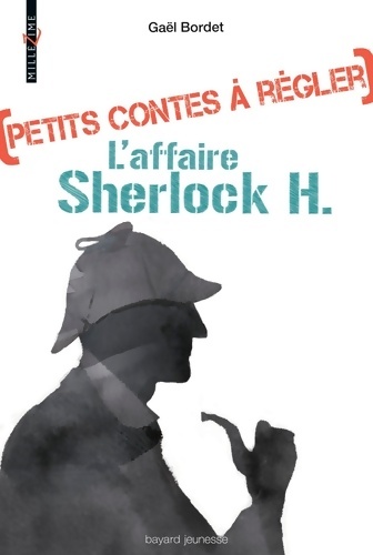 Petits contes à régler Tome II : L'affaire Sherlock H. - Gael Bordet