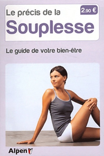 Le précis de la souplesse. Le guide de votre bien-être - Claudine Pons