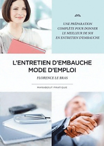 Entretien d'embauche mode d'emploi - Florence Le Bras