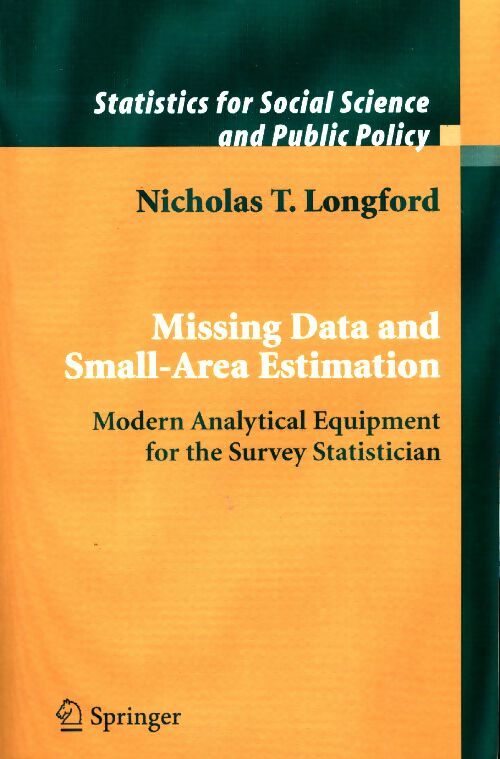 Missing data and small-area estimation : Modern analytical equipment for the survey statistician