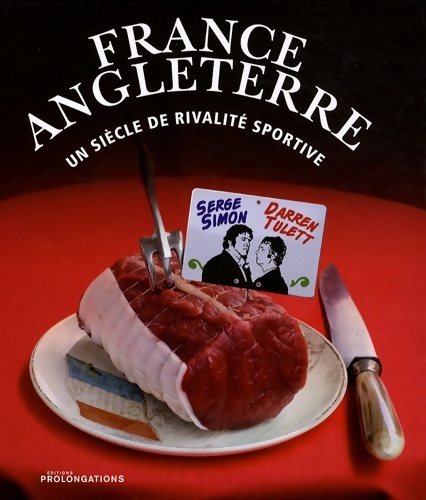 France-angleterre : Un siècle de rivalité sportive - Simon-s+tulett-d