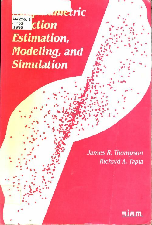 Nonparametric function estimation modeling and simulation - James R. Thompson