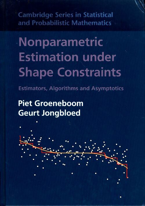 Nonparametric estimation under shape constraints hb [ livre importé d?espagne ] - Piet Groeneboom