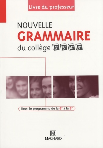 Nouvelle grammaire du collège 6e 5e 4e 3e - livre du professeur - Céline Dunoyer