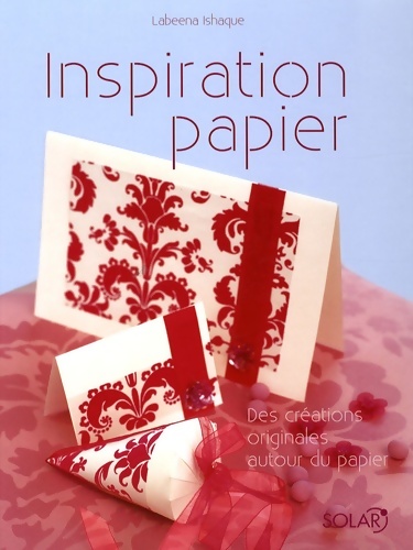 Inspiration papier : Des créations originales autour du papier - Labeena Ishaque