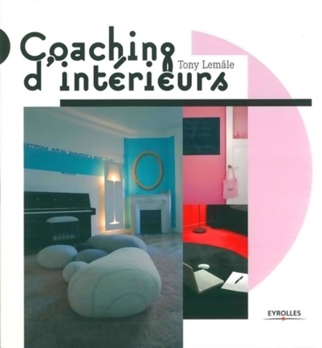 Coaching d'intérieurs - Tony Lemâle