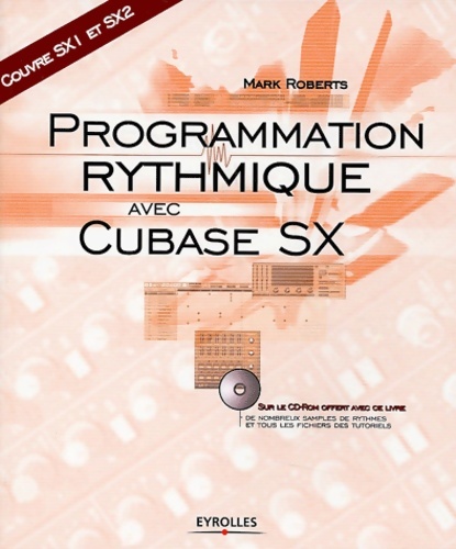 Programmation rythmique avec cubase sx - Mark Roberts