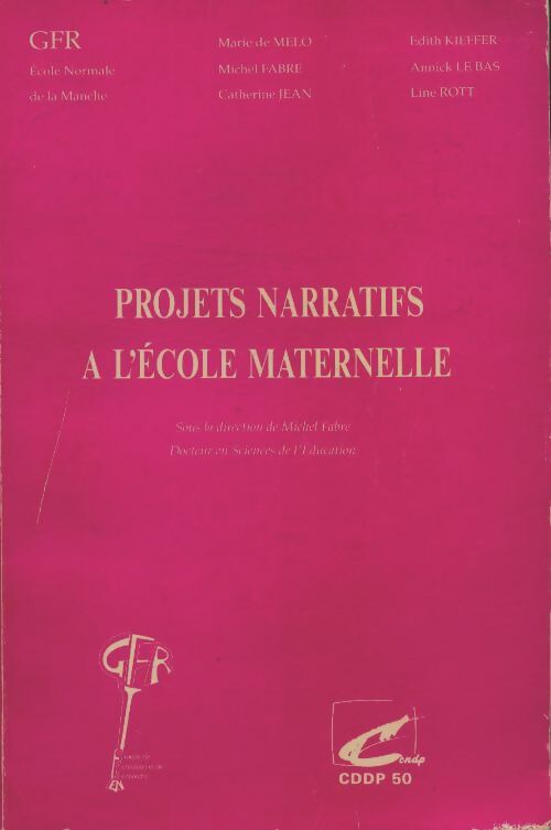 Projets narratifs à l'école maternelle - Collectif