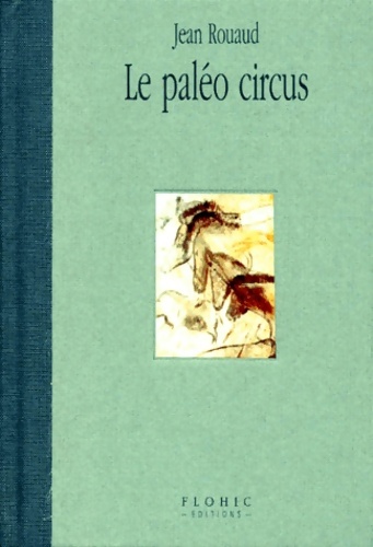 Le paléo circus - Jean Rouaud