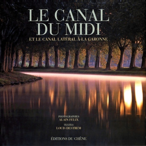 Le canal du midi - Louis Destrem