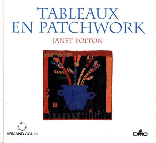 Tableaux en patchwork. Appliquer et quilter - Bolton