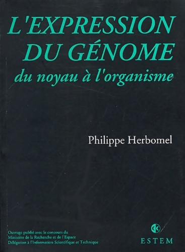 L'expression du génome du noyau à l'organisme - Philippe Herbomel