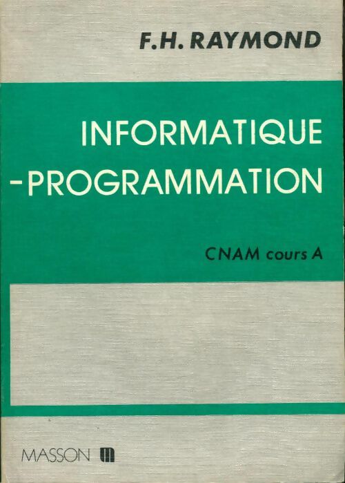 Informatique-programmation CNAM Cours A - F.H Raymond