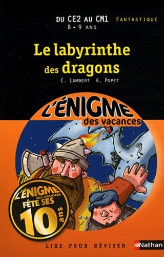 Cahier de vacances - énigmes vacances le labyrinthe des dragons - Christophe Lambert