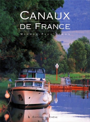 Canaux de France - M. -p Simon