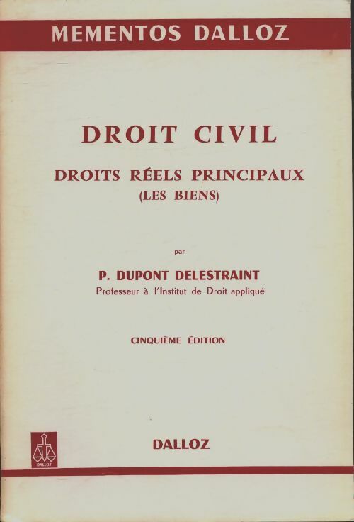 Droit civil, droits réels principaux - Pierre Dupont Delestraint
