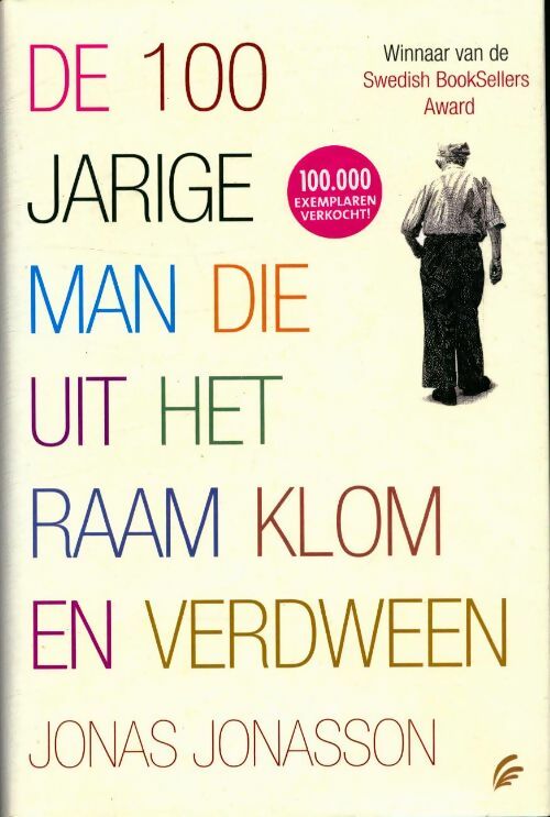 De 100-jarige man die uit het raam klom en verdween - Jonas Jonasson