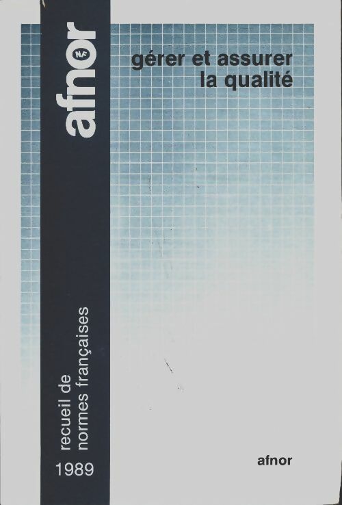 Gérer et assurer la qualité 1989 - Collectif