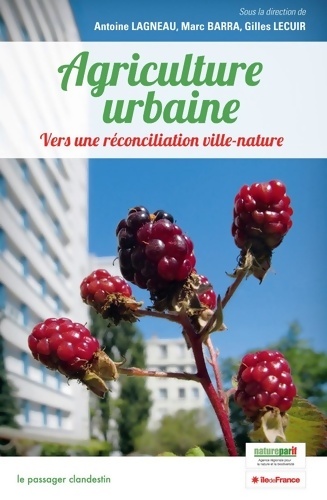 Agriculture urbaine vers une réconciliation ville-nature - Antoine Lagneau