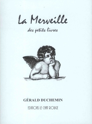 La merveille des petits livres - Gérald Duchemin