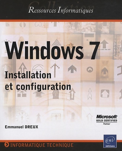 Windows 7 - installation et configuration - Emmanuel Dreux