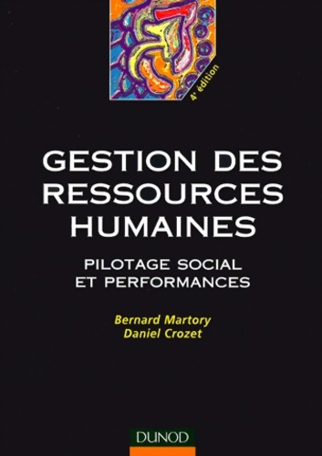 Gestion des ressources humaines : Pilotage social et performances - Bernard Martory