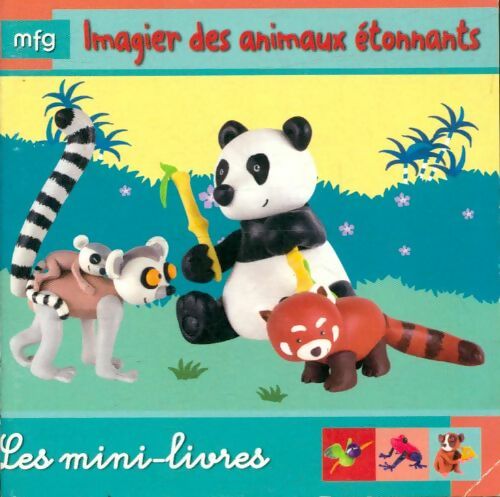 Imagier des animaux étonnants - Collectif