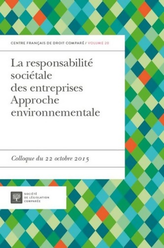 La responsabilité sociétale des entreprises. Approche environnementale - Collectif