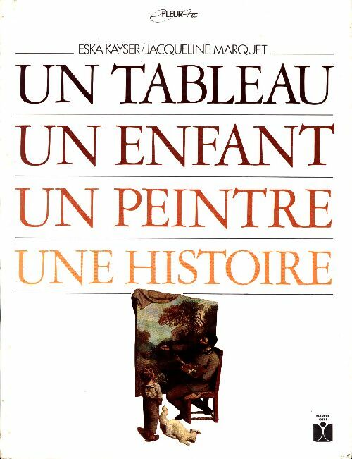 Un tableau, un enfant, un peintre, une histoire - Eska Kayser