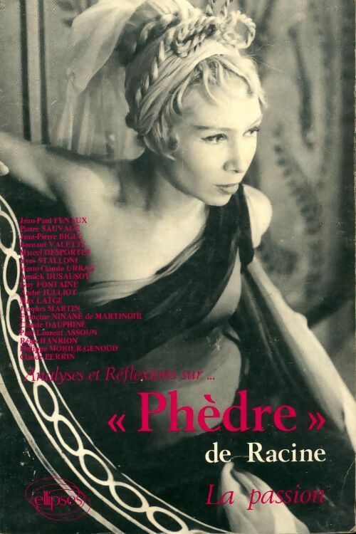 Analyses et réflexions sur Phèdre de Racine - Collectif