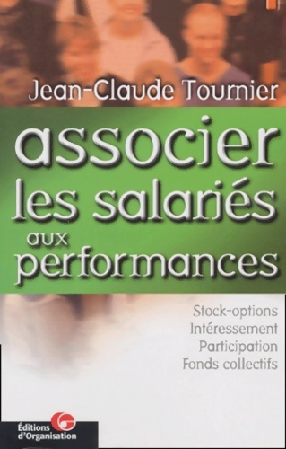 Associer les salariés aux performances - Jean-Claude Tournier