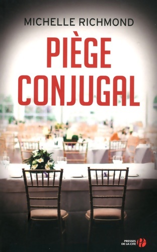 Piège conjugal - Michelle Richmond