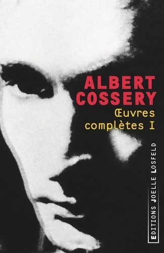 ?uvres complètes Tome I - Albert Cossery