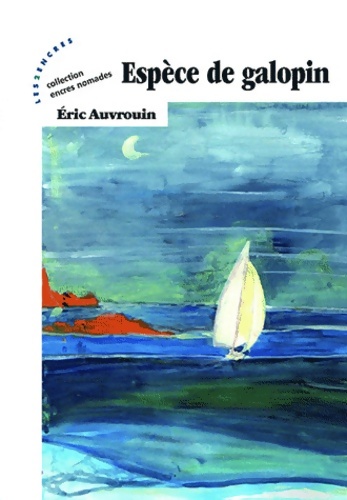 Espèce de galopin - Eric Auvrouin
