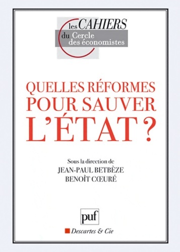 Quelles réformes pour sauver l'État ? - Jean-Paul Betbèze