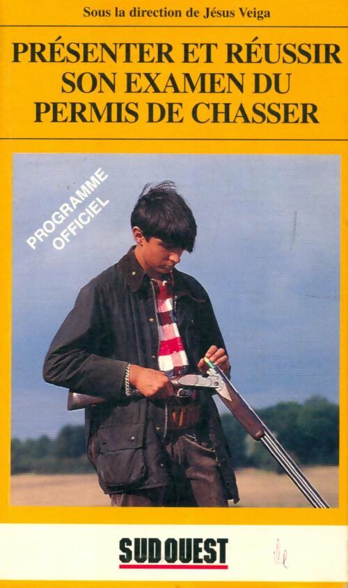 Présenter et réussir l'examen du permis de chasser - J. Veiga