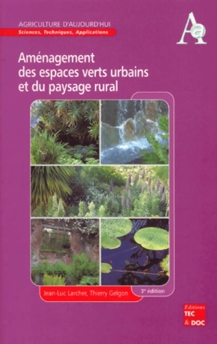Aménagement des espaces verts urbains et du paysage rural - Jean-Luc Larcher
