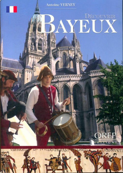 Découvrir Bayeux - Verney Antoine