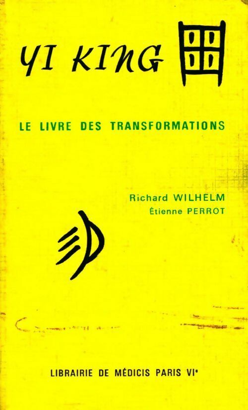 Yi King. Le livre des transformations - Collectif