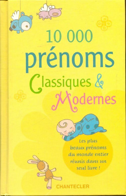 10. 000 prénoms classiques et modernes - Collectif