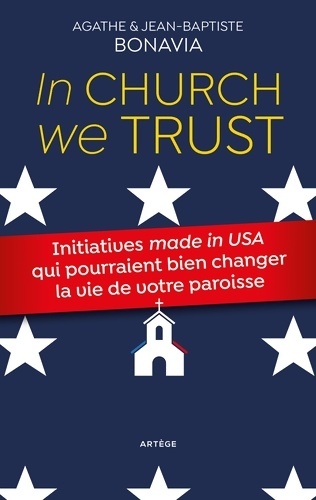 In church we trust : Initiatives made in usa qui pourraient bien changer la vie de votre paroisse