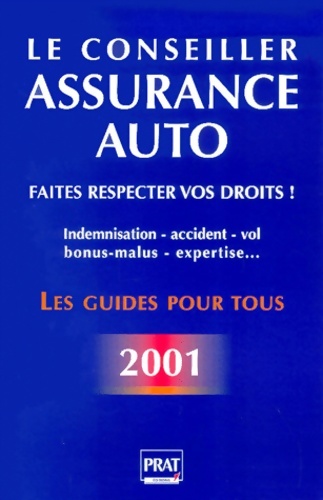 Assurance auto 2001 : Faites respecter vos droits - Catherine Doleux