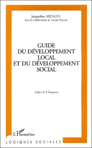 Guide du développement local et social - Jacqueline Mengin Avec La Collaboration De Gérard Masson