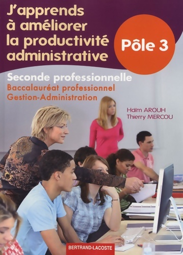 J'apprends a améliorer la productivité administrative - Haïm Arouh