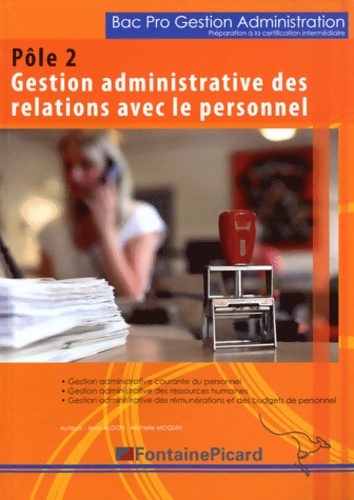 Préparation à la certification intermédiaire pôle 2 gestion administrative des relations avec le personnel 2e bac pro - Jean Aldon